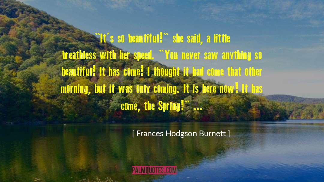 Fresh Morning quotes by Frances Hodgson Burnett