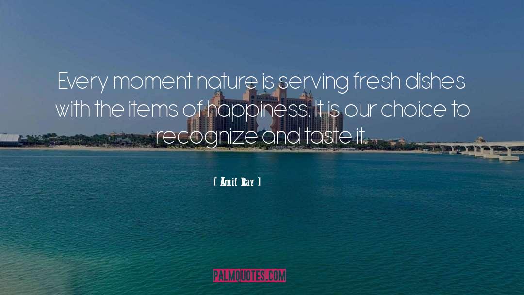 Fresh quotes by Amit Ray