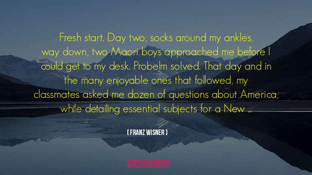 Fresh Start quotes by Franz Wisner