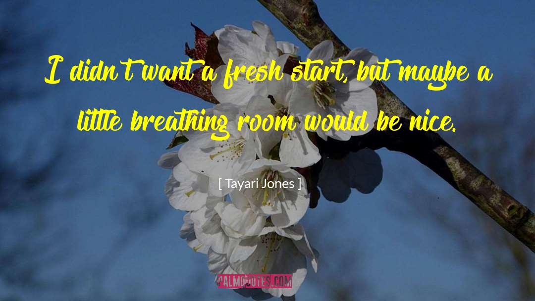 Fresh Start quotes by Tayari Jones