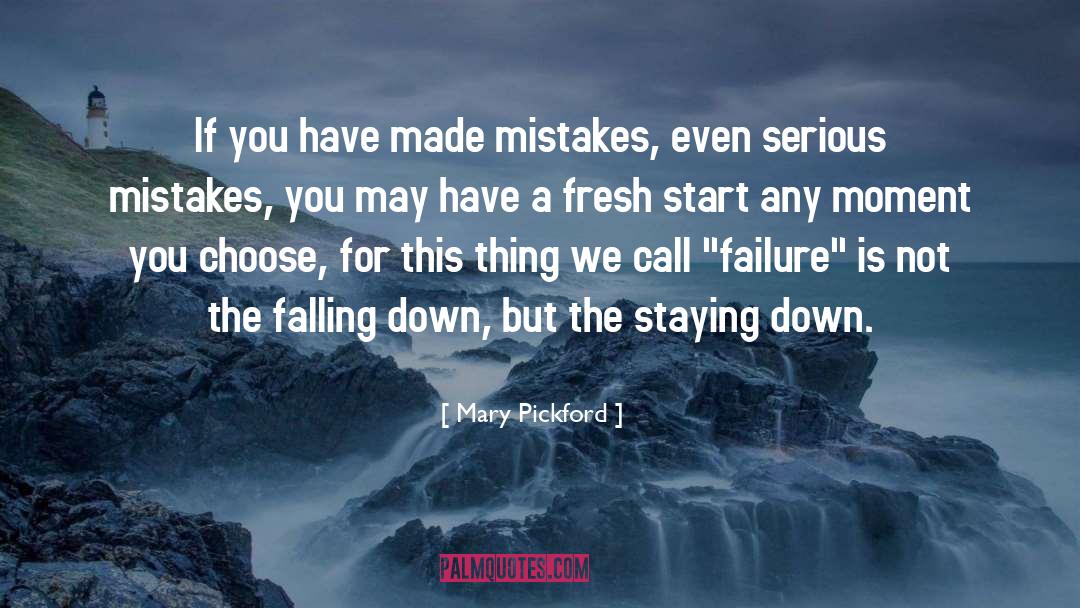 Fresh Start quotes by Mary Pickford