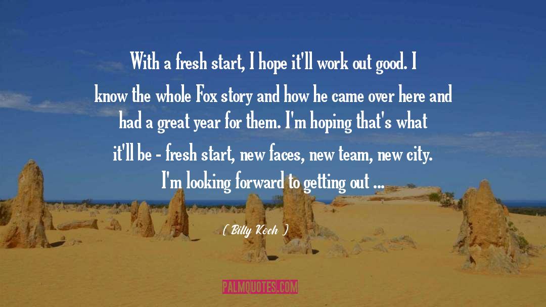 Fresh Start quotes by Billy Koch