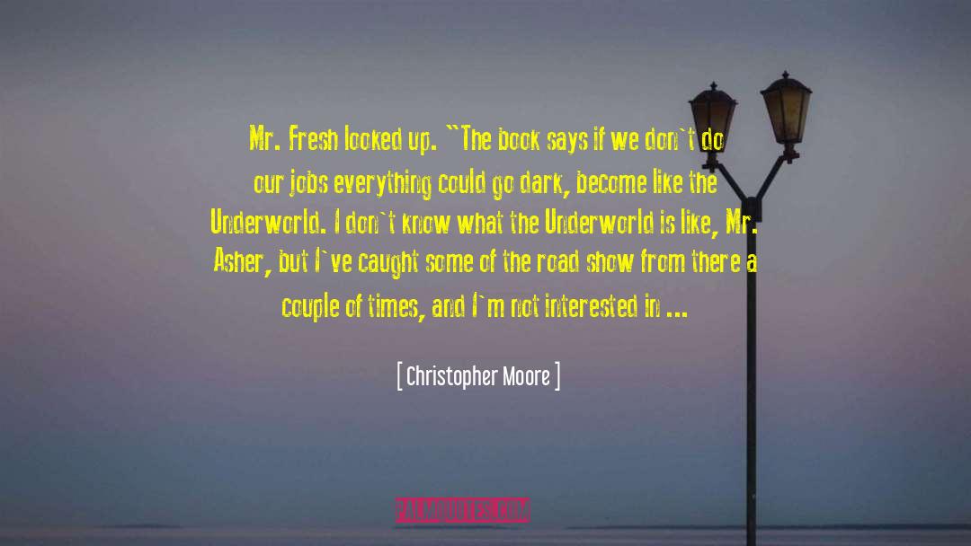 Fresh Thoughts quotes by Christopher Moore