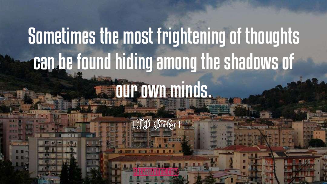 Fresh Thoughts quotes by J.D. Barker