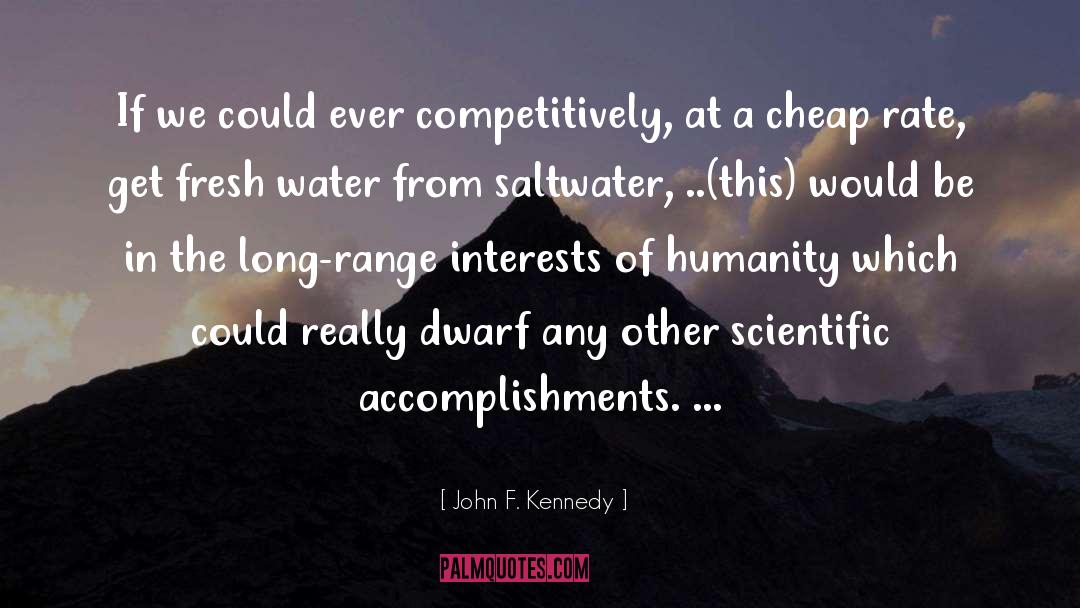 Fresh Water quotes by John F. Kennedy