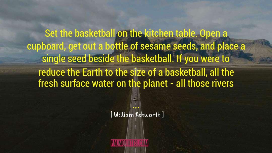Fresh Water quotes by William Ashworth