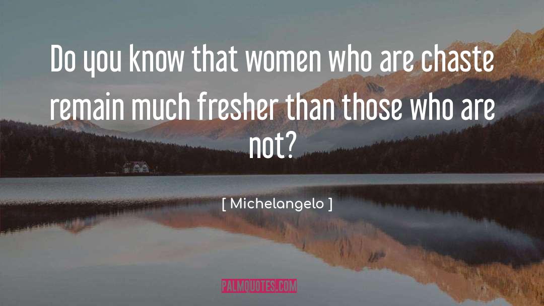 Fresher quotes by Michelangelo