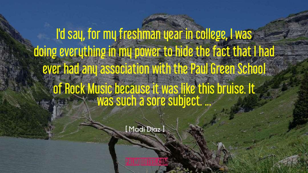 Freshman Year quotes by Madi Diaz