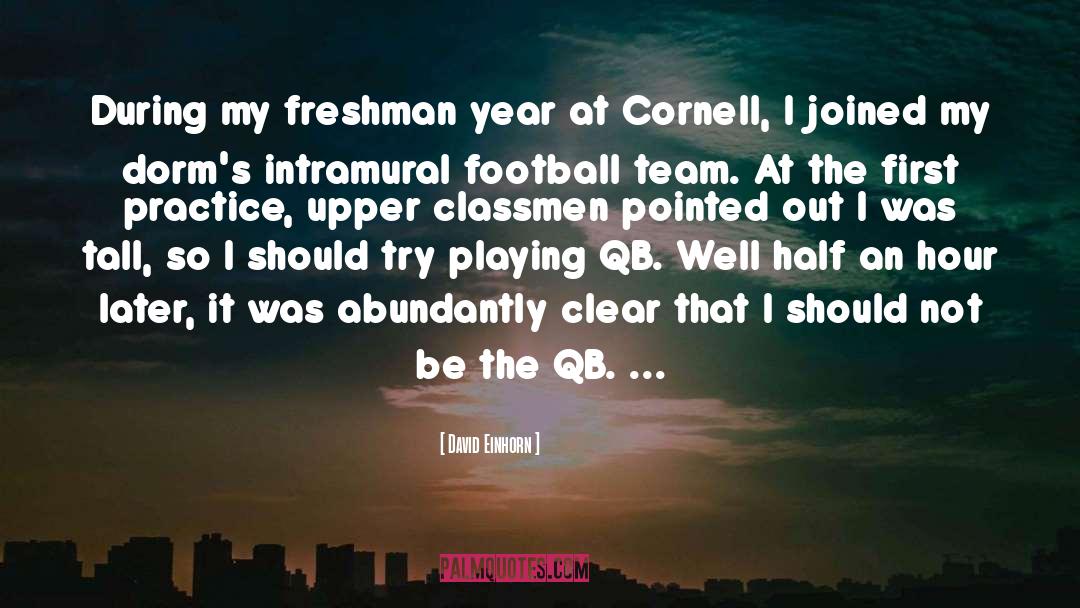 Freshman Year quotes by David Einhorn