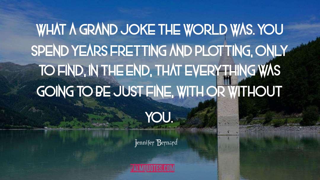 Fretting quotes by Jennifer Bernard