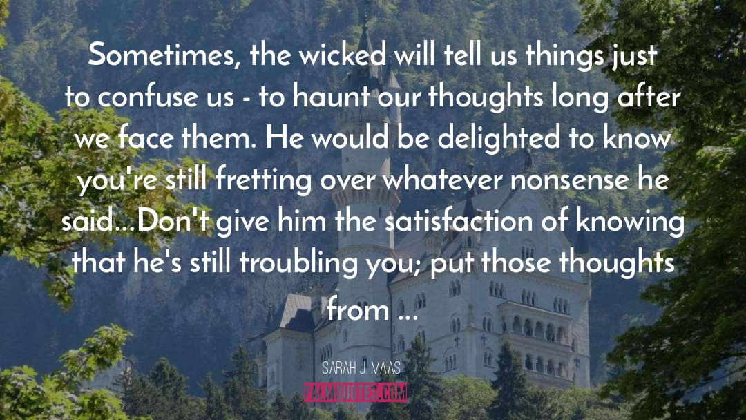 Fretting quotes by Sarah J. Maas
