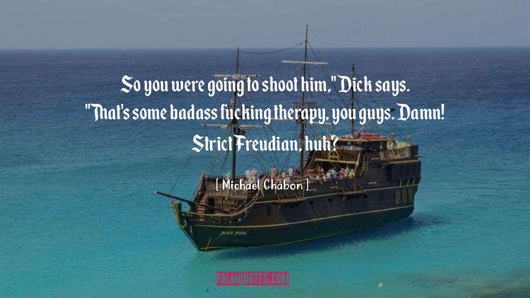 Freudian quotes by Michael Chabon