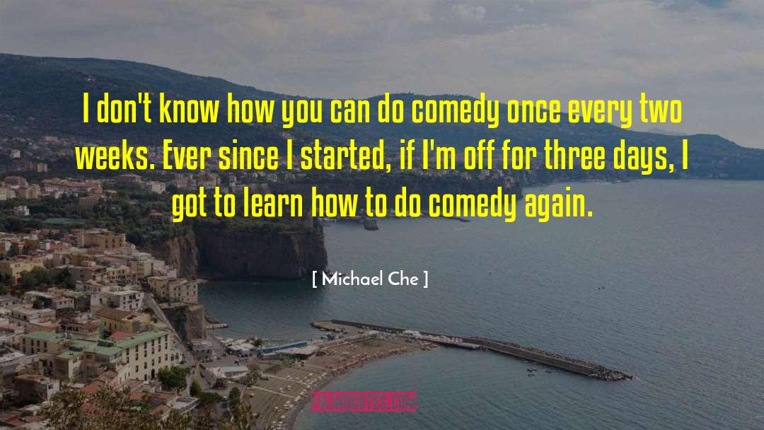 Freundesspr Che quotes by Michael Che