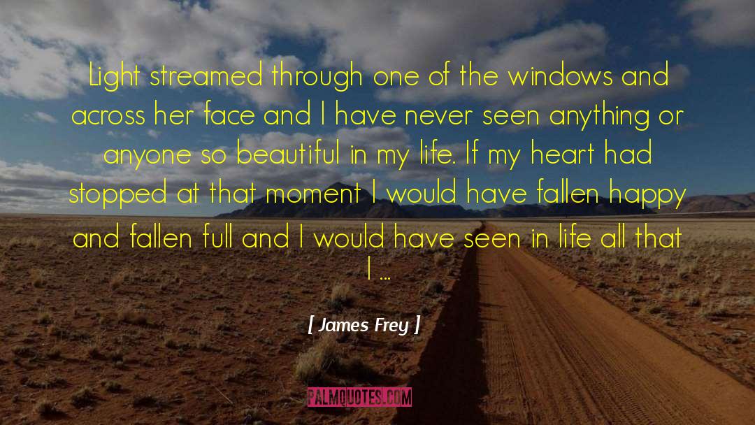 Frey quotes by James Frey