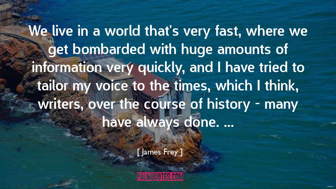 Frey quotes by James Frey