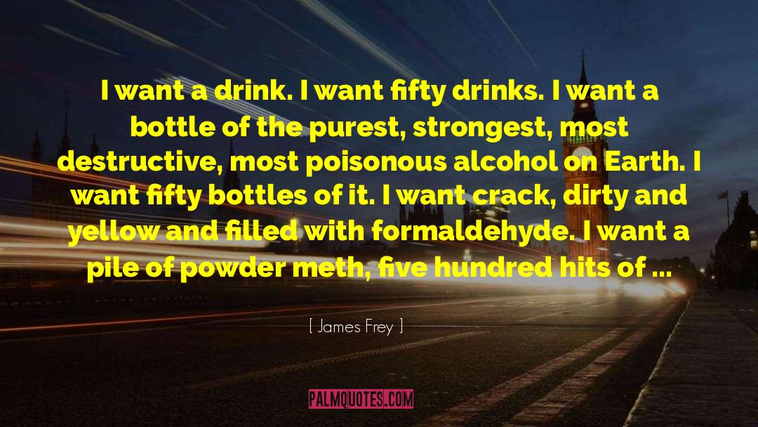 Frey quotes by James Frey