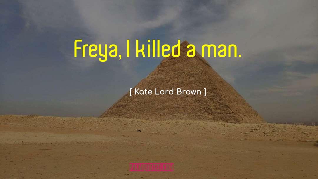 Freya quotes by Kate Lord Brown