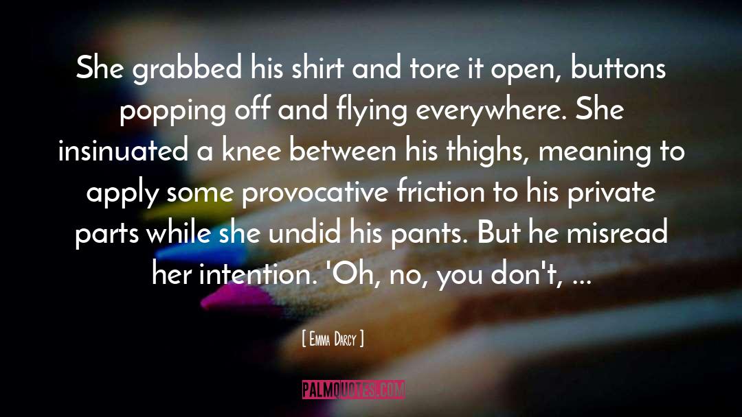 Friction Between Partners quotes by Emma Darcy