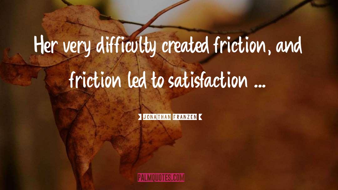 Friction quotes by Jonathan Franzen