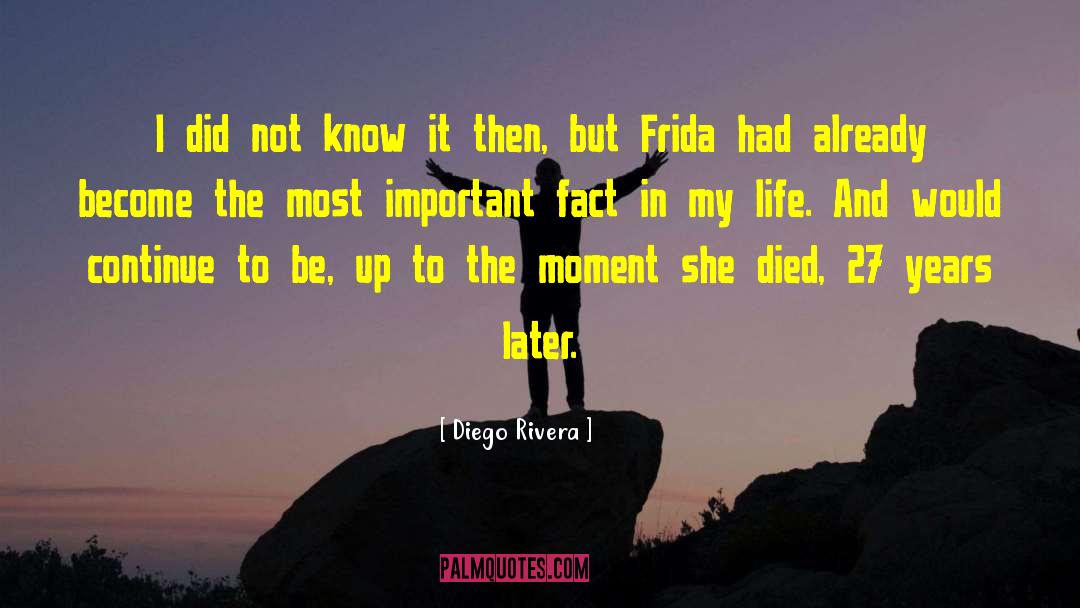 Frida Diego quotes by Diego Rivera
