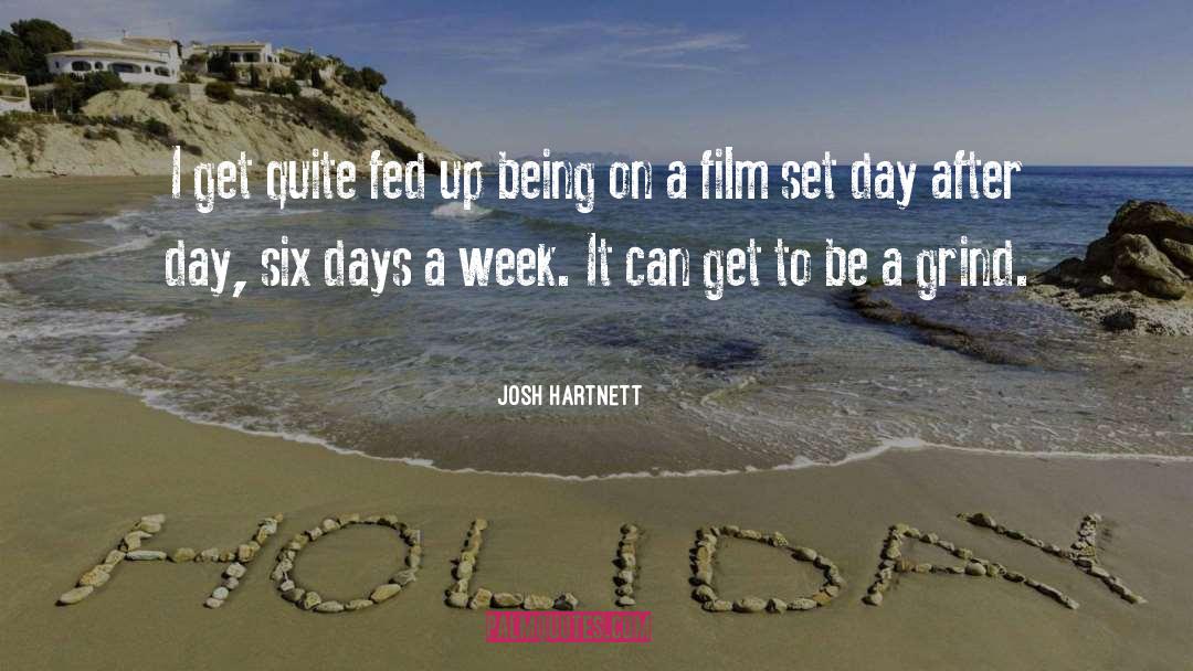 Friday Grind quotes by Josh Hartnett