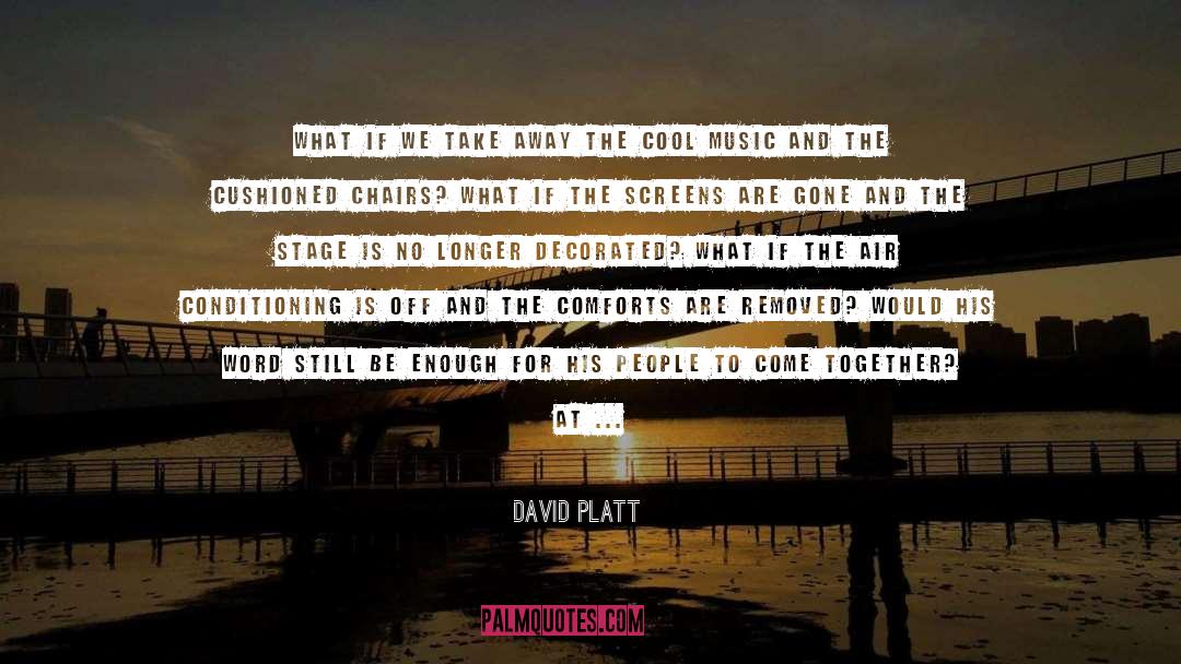 Friday Night Bites quotes by David Platt