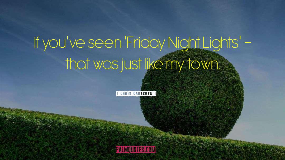 Friday Night Lights Movie Memorable quotes by Chris Crutcher