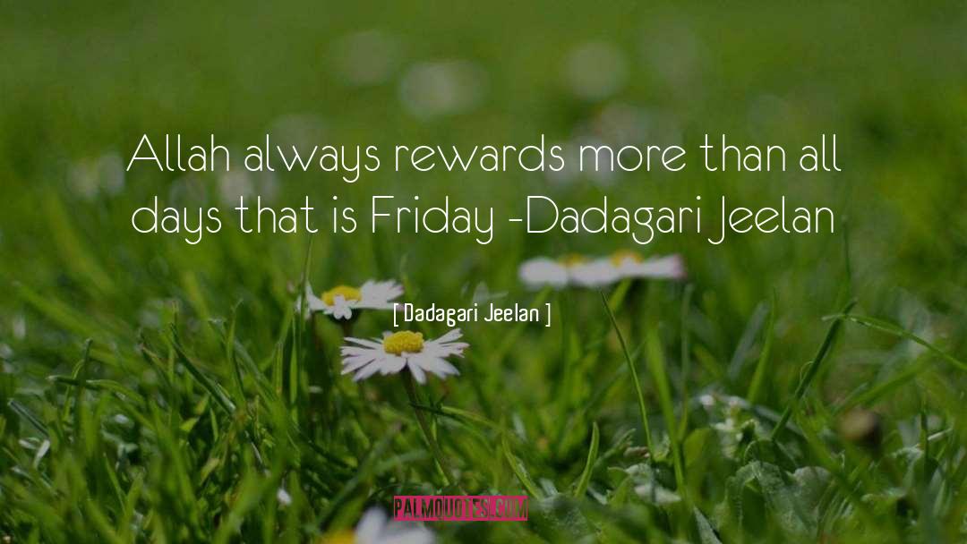 Friday quotes by Dadagari Jeelan