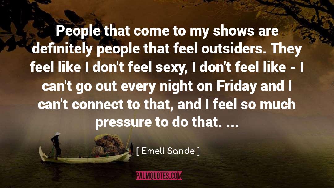 Friday quotes by Emeli Sande