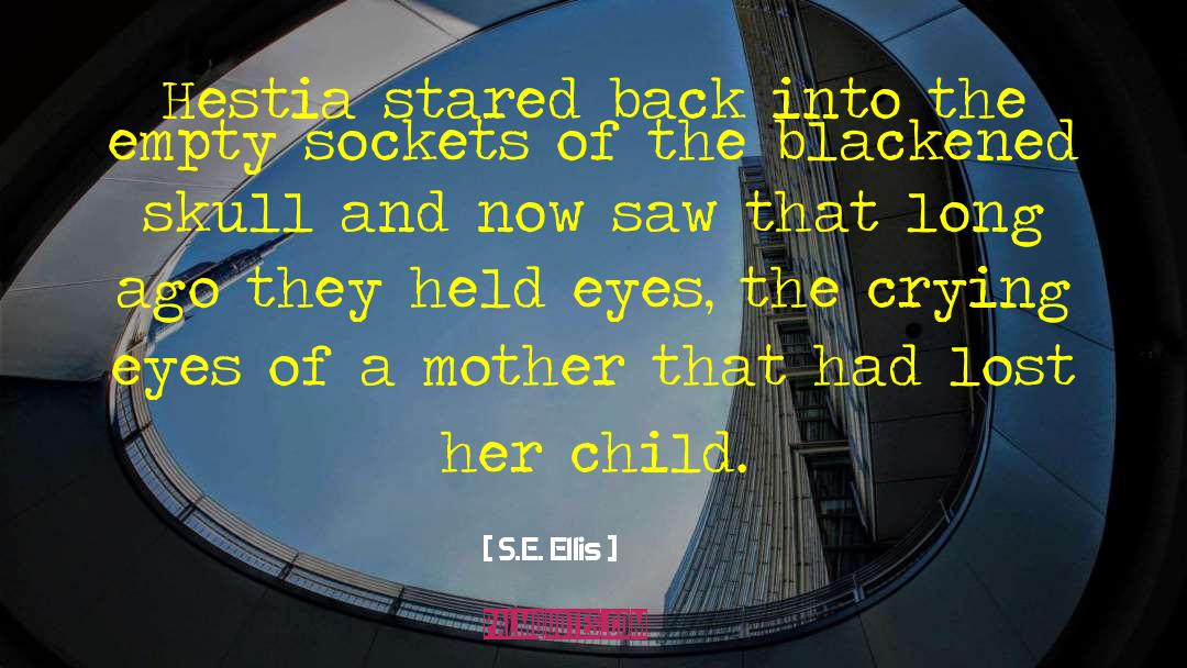 Friday S Child quotes by S.E. Ellis