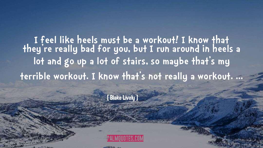Friday Workout Motivation quotes by Blake Lively