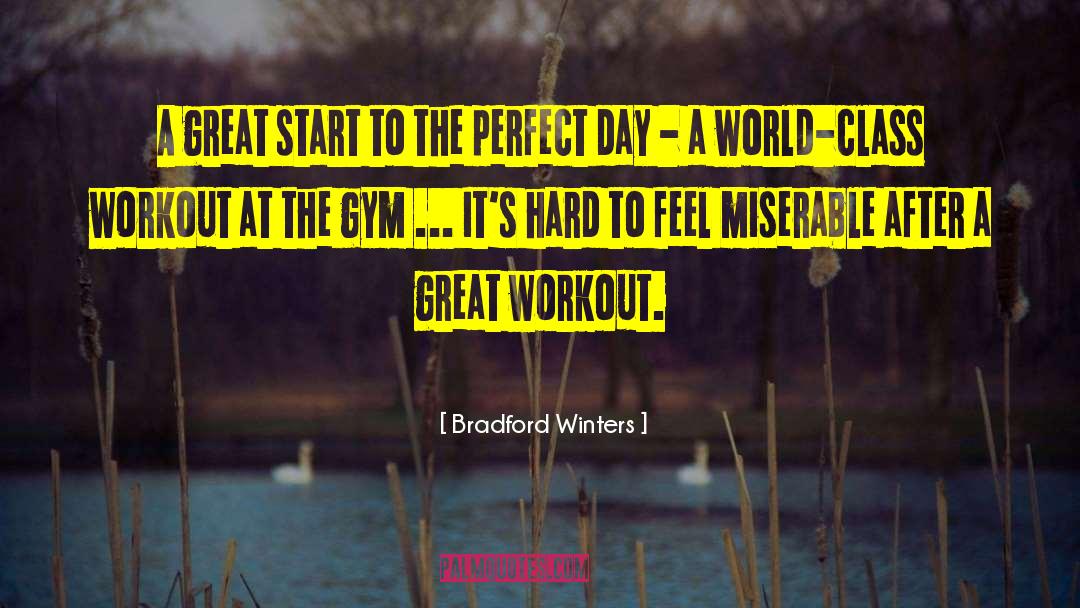 Friday Workout Motivation quotes by Bradford Winters