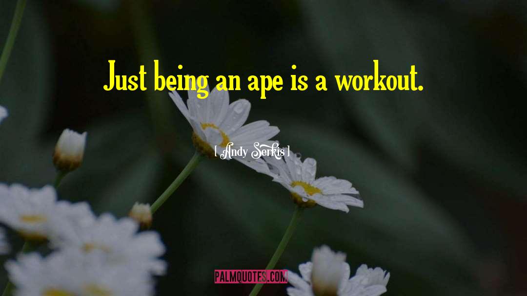 Friday Workout Motivation quotes by Andy Serkis