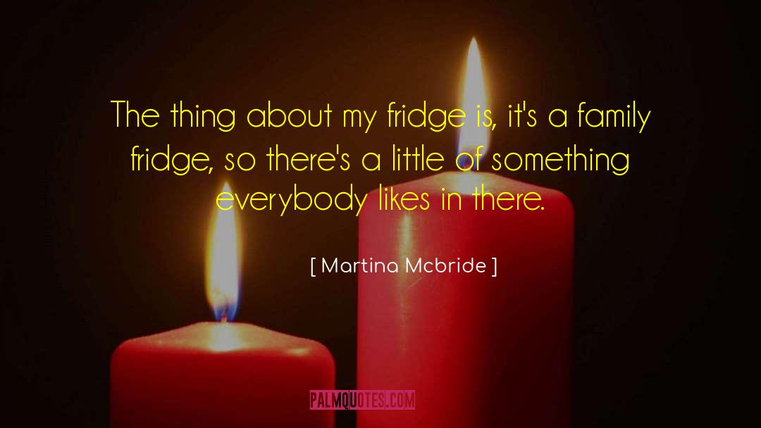 Fridge quotes by Martina Mcbride