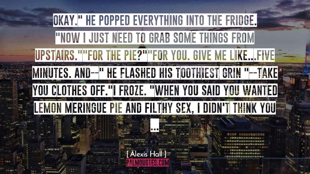 Fridge quotes by Alexis Hall