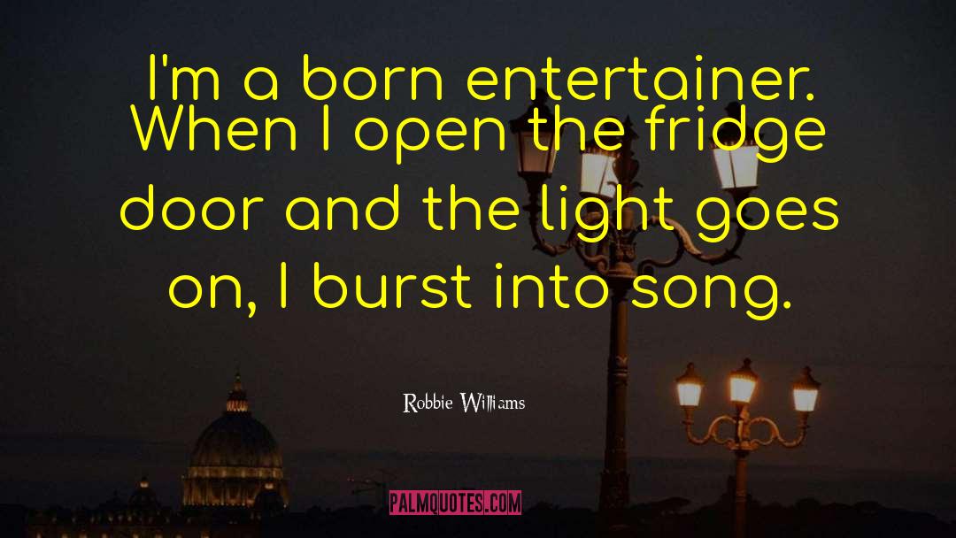 Fridges quotes by Robbie Williams