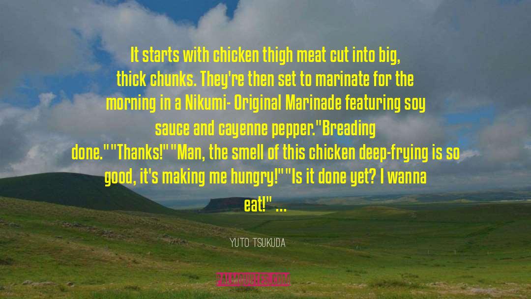 Fried Chicken quotes by Yuto Tsukuda