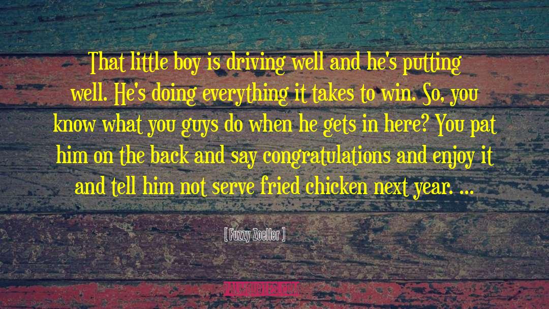 Fried Chicken quotes by Fuzzy Zoeller