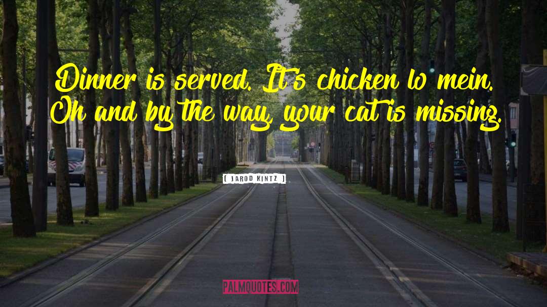 Fried Chicken quotes by Jarod Kintz