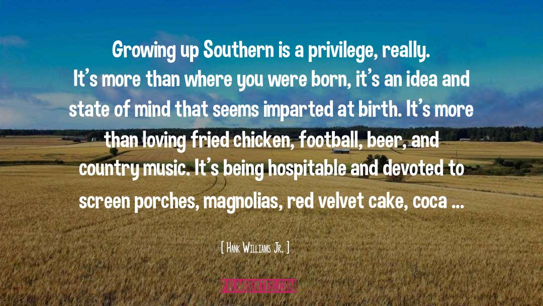 Fried Chicken quotes by Hank Williams Jr.