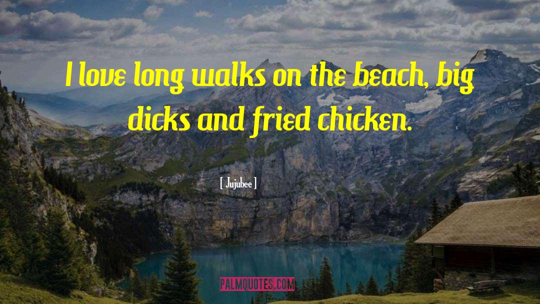 Fried Chicken quotes by Jujubee