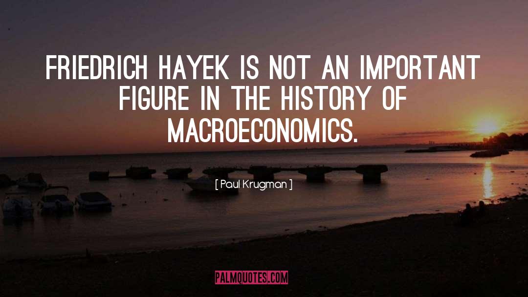 Friedrich Hayek quotes by Paul Krugman