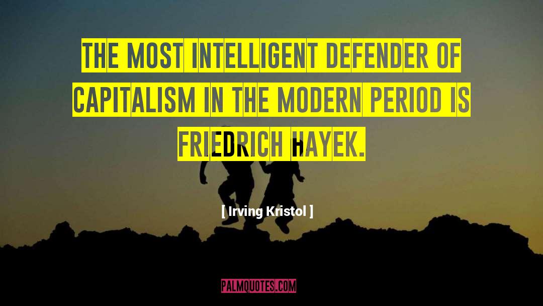 Friedrich Hayek quotes by Irving Kristol