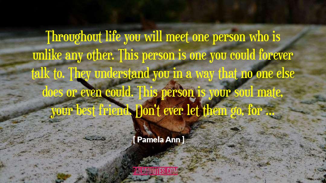 Friend Appreciation quotes by Pamela Ann