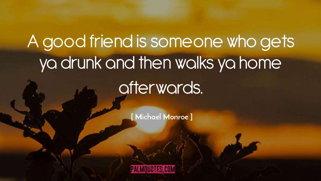 Friend Appreciation quotes by Michael Monroe