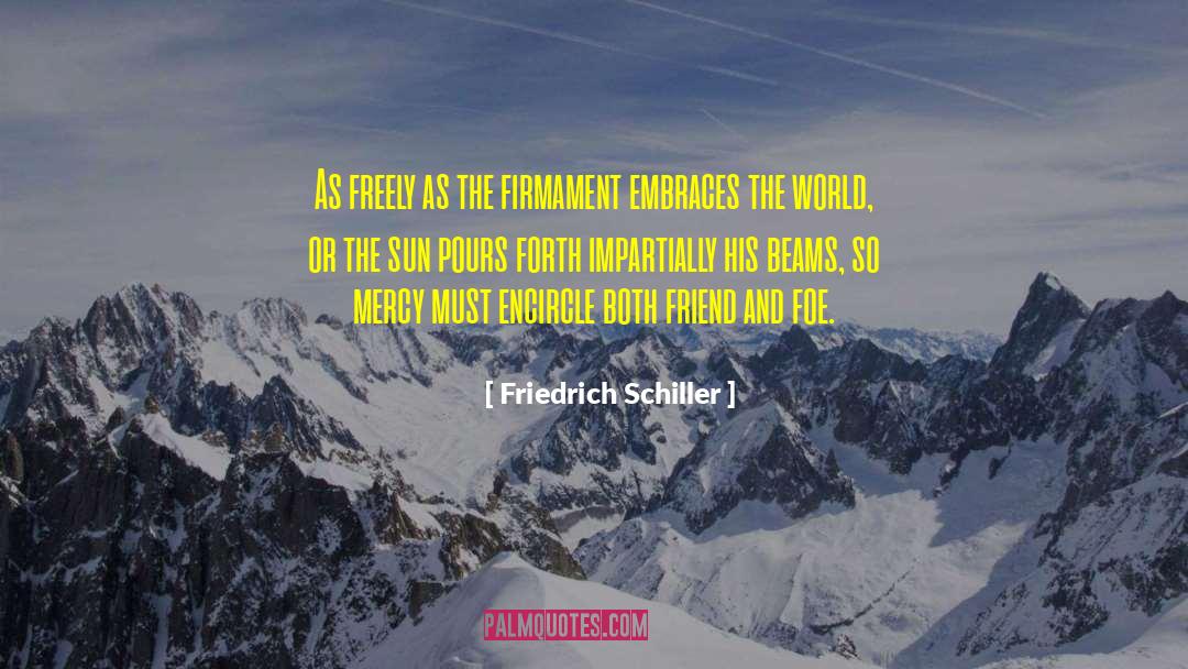 Friend Appreciation quotes by Friedrich Schiller