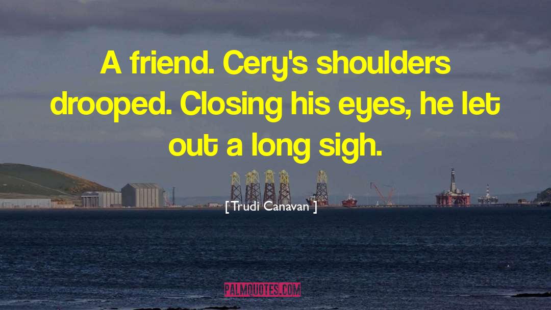 Friend Betrayal quotes by Trudi Canavan