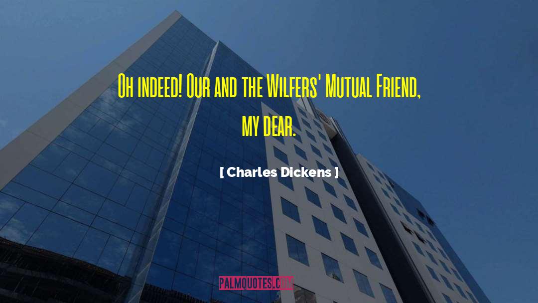 Friend Crush quotes by Charles Dickens
