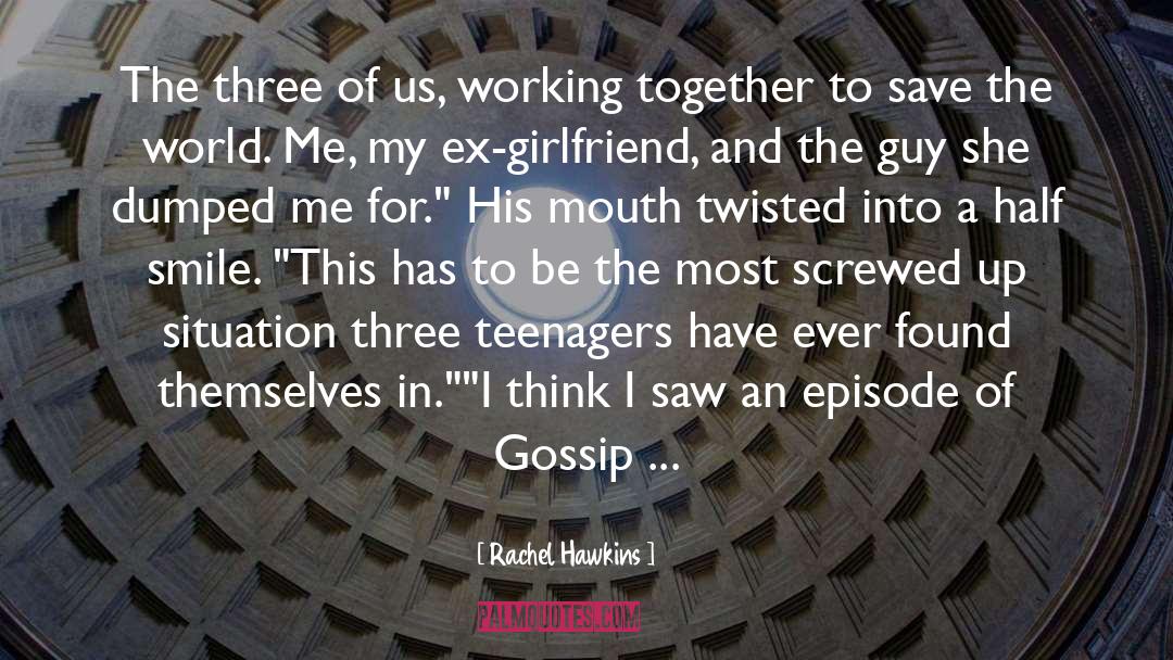 Friend Dating My Ex Girlfriend quotes by Rachel Hawkins