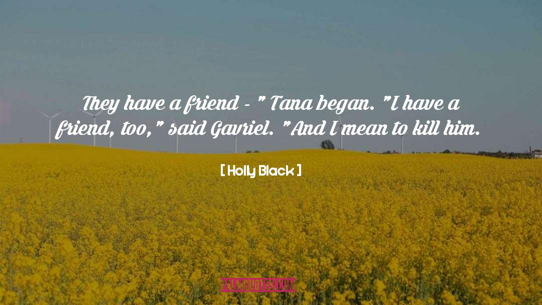 Friend Died quotes by Holly Black